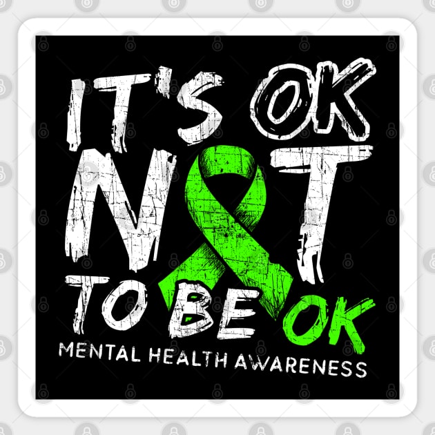 It's OK Not To Be OK - Mental Health Awareness Month Magnet by phoxydesign